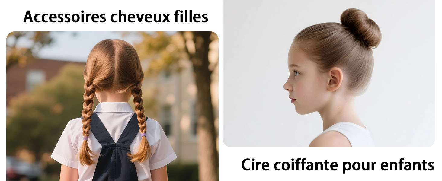 Le texte se lit comme suit : « Accessoires cheveux filles » et « Cire coiffante pour enfants ». Image à deux panneaux montrant différentes coiffures pour enfants : des nattes tressées et un joli chignon.