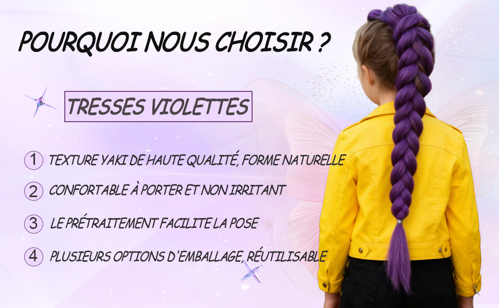 Le texte se lit comme suit : « POURQUOI NOUS CHOISIR ? » et « TRESSES VIOLETTES ». Image promotionnelle française montrant un vêtement jaune et une coiffure tressée violette, avec des caractéristiques numérotées répertoriées.