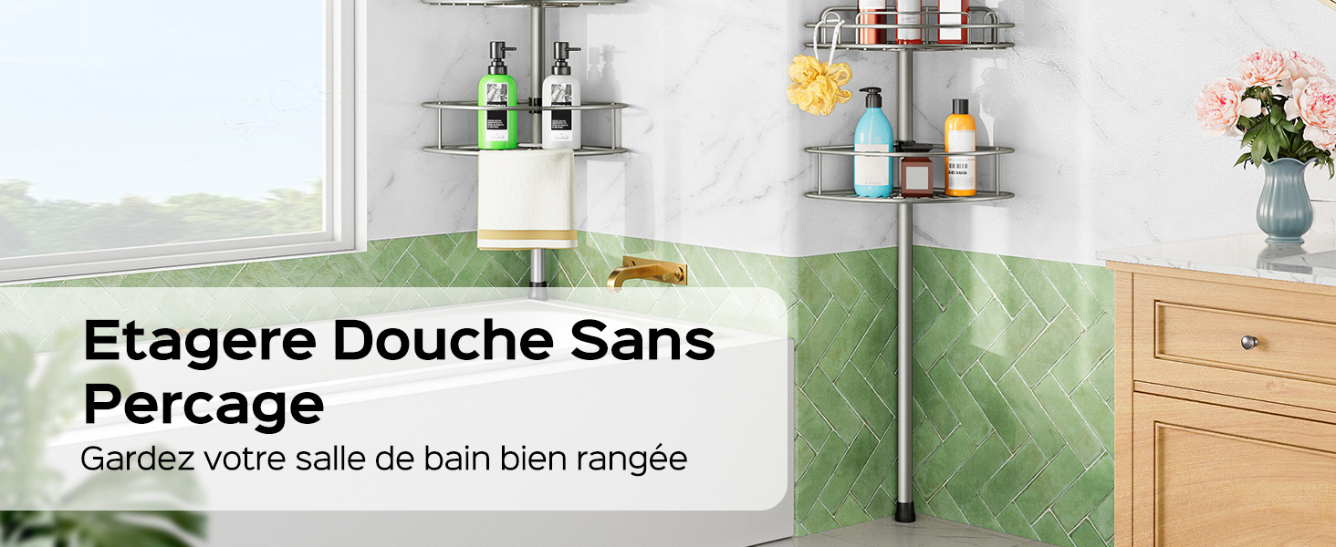 Le texte indique « Etagere Douche Sans Percage » et « Gardez votre sale de bain bien rangée ». Étagère d'angle de salle de bain montrée montée sans perçage, présentant des articles de toilette et des objets de décoration.